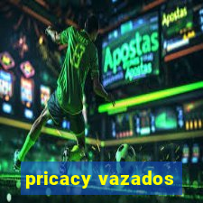 pricacy vazados